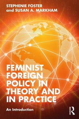 Feminist Foreign Policy in Theory and in Practice: An Introduction Paperback Routledge