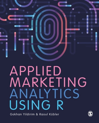 Applied Marketing Analytics Using R Paperback Sage Publications Ltd