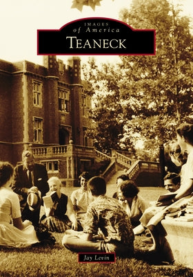 Teaneck Paperback Arcadia Publishing (SC)
