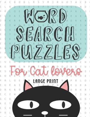 Word Search Puzzles For Cat Lovers Large Print: Word Search Puzzles Plus Bonus Easy Sudoku, Fun Brain Games for All Ages Paperback Independently Published