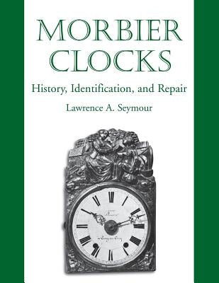 Morbier Clocks Paperback Nawcc