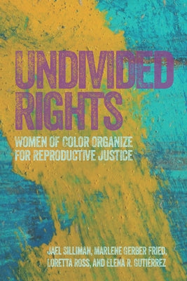 Paperback of "Undivided Rights: Women of Color Organizing for Reproductive Justice" by Haymarket Books, showing the book cover.