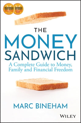 The Money Sandwich: A Complete Guide to Money, Family and Financial Freedom Paperback Wiley