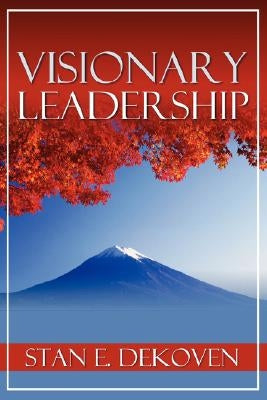Visionary Leadership Paperback Vision Publishing (Ramona, CA)