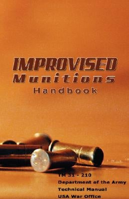 Improvised Munitions Handbook Paperback www.bnpublishing.com