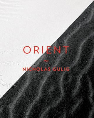Orient by Gulig, Nicholas