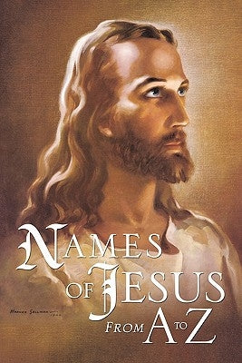 Names of Jesus From A to Z Paperback Xulon Press
