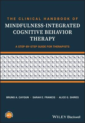 The Clinical Handbook of Mindfulness-integrated Cognitive Behavior Therapy Paperback Wiley-Blackwell