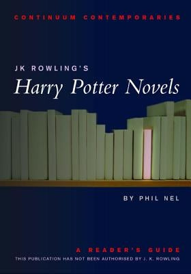 Jk Rowling's Harry Potter Novels: A Reader's Guide Paperback Bloomsbury Publishing PLC