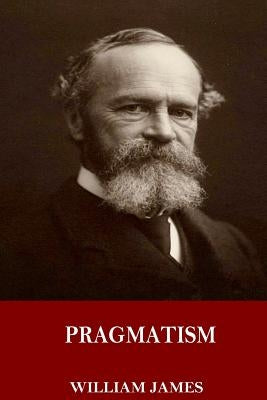 Pragmatism Paperback Createspace Independent Publishing Platform