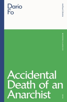 Paperback copy of Accidental Death of an Anarchist by Bloomsbury Publishing, featuring the book cover with bold text and artwork.