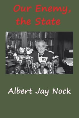 Our Enemy, the State Paperback Ancient Wisdom Publications