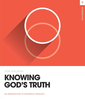 Knowing God's Truth Workbook Paperback Crossway