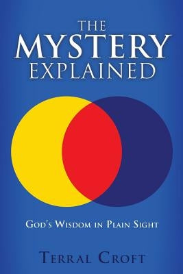 The Mystery Explained Paperback Xulon Press
