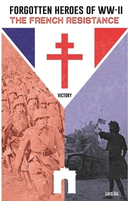 Forgotten Heroes of WW II, The French Resistance Paperback R. R. Bowker