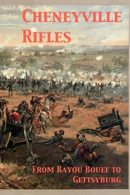 Cheneyville Rifles Paperback Createspace Independent Publishing Platform