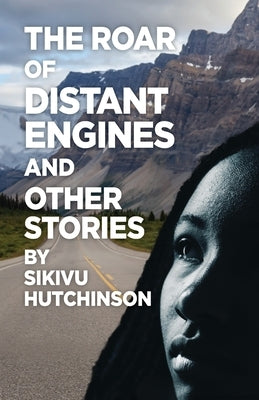 The Roar of Distant Engines and Other Stories Paperback Infidel Books