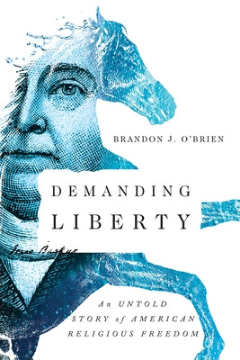 Paperback of "Demanding Liberty: An Untold Story of American Religious Freedom" by IVP, showing the book cover with title and author.