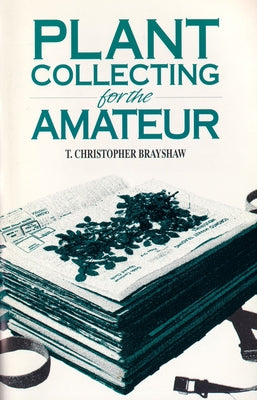 Plant Collecting for the Amateur Paperback Royal British Columbia Museum