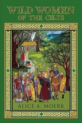 Wild Women of the Celts Paperback Peppertree Press