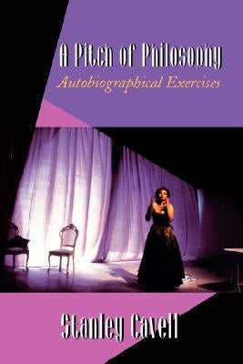 A Pitch of Philosophy: Autobiographical Exercises Paperback Harvard University Press