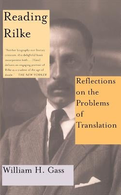 Reading Rilke Reflections on the Problems of Translations Paperback Basic Books