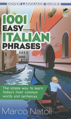 1001 Easy Italian Phrases by Natoli, Marco