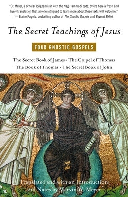 The Secret Teachings of Jesus: Four Gnostic Gospels Paperback Vintage