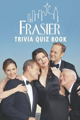 Frasier: Trivia Quiz Book Paperback Independently Published