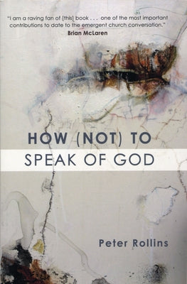 How (Not) to Speak of God Paperback Paraclete Press (MA)