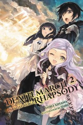 Death March to the Parallel World Rhapsody, Volume 2 Paperback Yen on