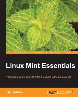 Paperback of Linux Mint Essentials book by Packt Publishing, featuring cover design with Linux Mint branding and text.