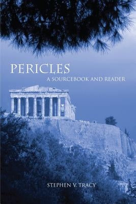 Pericles: A Sourcebook and Reader Paperback University of California Press