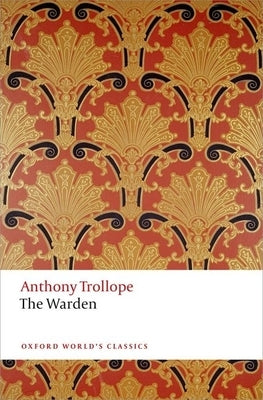 Paperback of "The Warden: And the Two Heroines of Plumplington" by Oxford University Press, USA, showing the book cover with title and author.