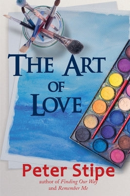 The Art of Love by Stipe, Peter