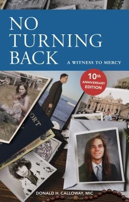 No Turning Back: A Witness to Mercy, 10th Anniversary Edition Paperback Marian Press