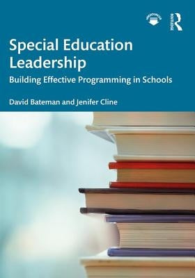 Special Education Leadership: Building Effective Programming in Schools Paperback Routledge