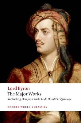 Lord Byron: The Major Works Oxford University Press, USA