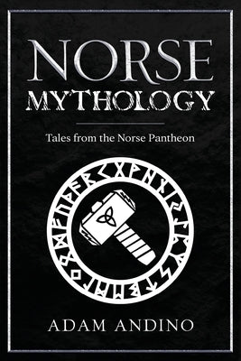 Norse Mythology: Tales from the Norse Pantheon Paperback Rivercat Books LLC