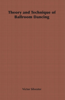 Theory and Technique of Ballroom Dancing Paperback Hesperides Press