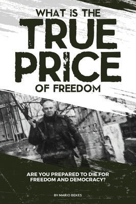 What is the True Price of Freedom Paperback Winsome Entertainment Group