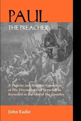 Paul the Preacher: Discourses and Speeches in Acts Paperback Solid Ground Christian Books