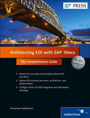 Architecting EDI with SAP Idocs: The Comprehensive Guide by Hadzipetros, Emmanuel