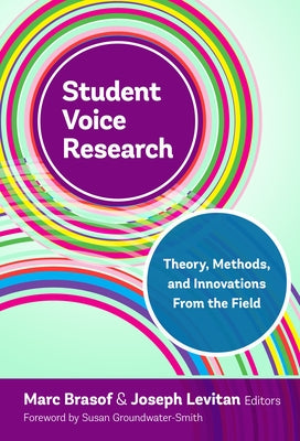 Student Voice Research: Theory, Methods, and Innovations from the Field Paperback Teachers College Press