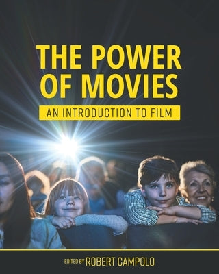 The Power of Movies: An Introduction to Film Paperback Cognella Academic Publishing