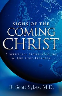 Signs of the Coming Christ Paperback Xulon Press