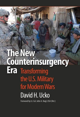 The New Counterinsurgency Era: Transforming the U.S. Military for Modern Wars Paperback Georgetown University Press