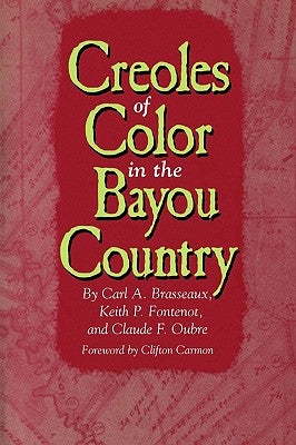 Creoles of Color in the Bayou Country Paperback University Press of Mississippi