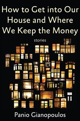 How to Get Into Our House and Where We Keep the Money Paperback Four Way Books