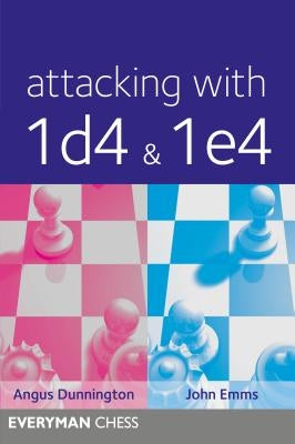 Attacking with 1d4&1e4 Paperback Everyman Chess